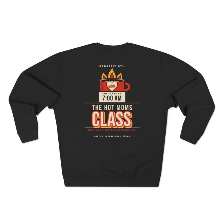 The Hot Moms Class crewneck, back view
