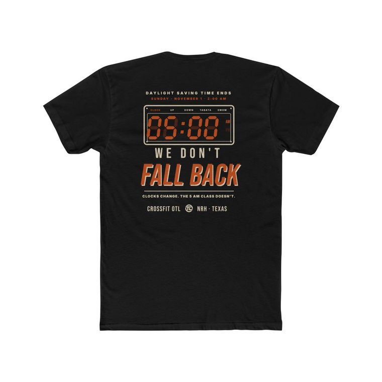 We Don't Fall Back tee, back view
